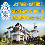 Last Week CAT 2025 Strategy 5 Tips to Maximise Your Score